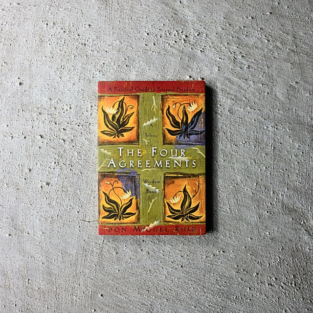 Four Agreements by Don Miguel Ruiz