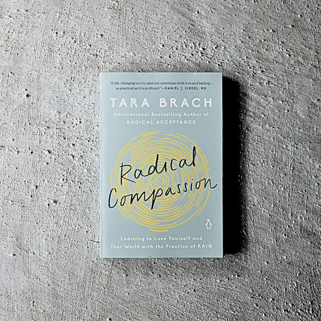 Radical Compassion Book by Tara Brach, PhD