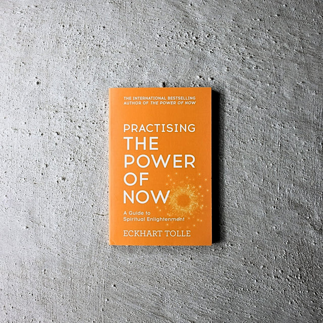 Practicing the Power of Now by Eckhart Tolle