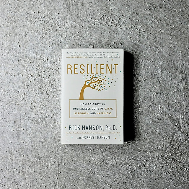 Resilient by Rick Hanson, PhD