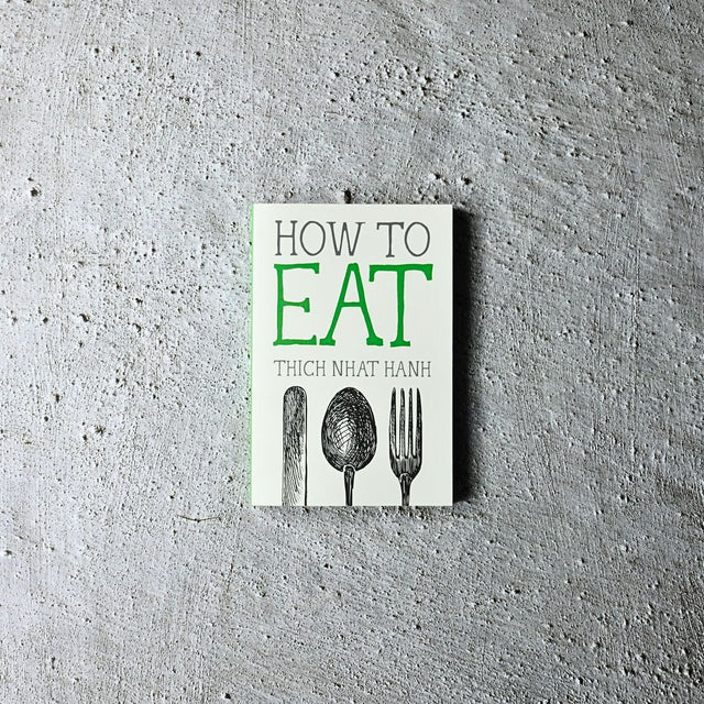 How to Eat by Thich Nhat Hanh